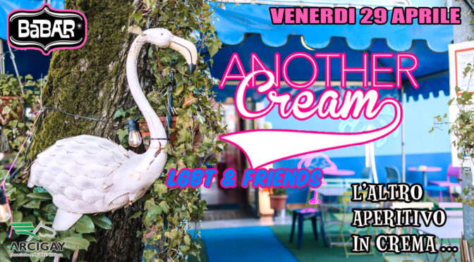 AnotherCream 29 aprile