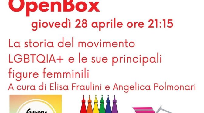 OpenBox – La storia del movimento LGBTQIA+ e le sue principali figure femminili