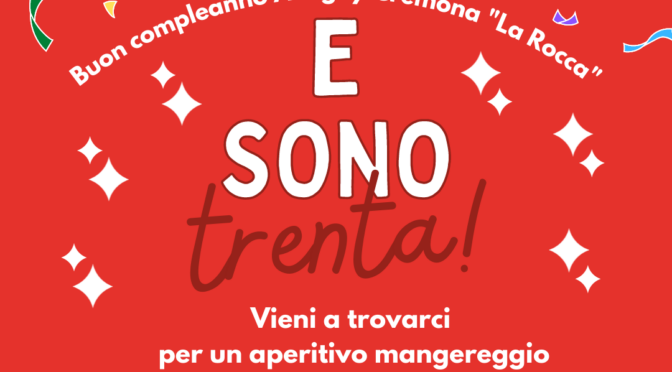 E SONO TRENTA!